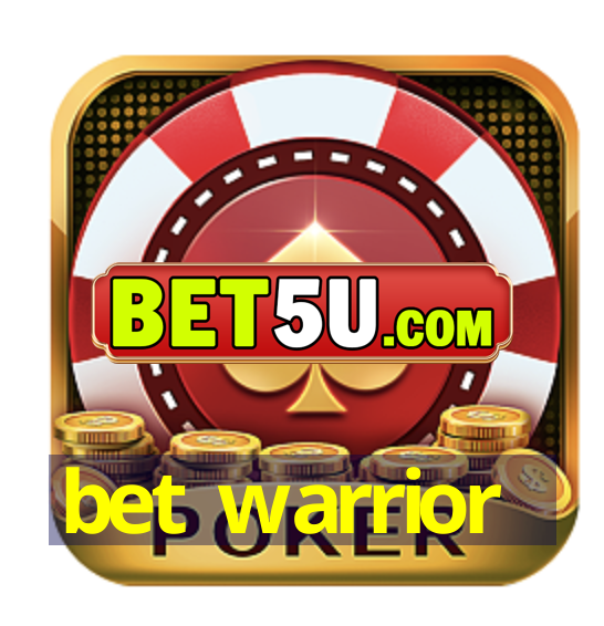 bet warrior